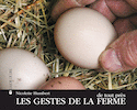 Gestes de la ferme de tout près (Les)